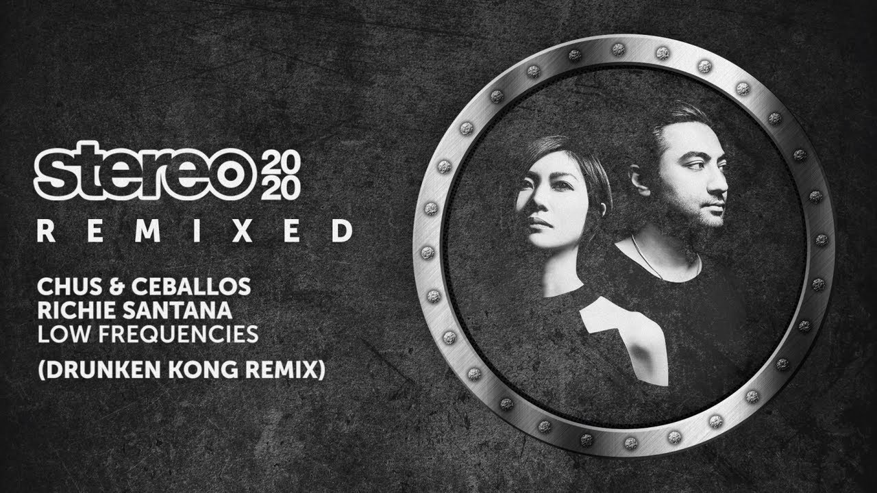 Chus & Ceballos, Richie Santana - Low Frequencies - Drunken Kong Remix