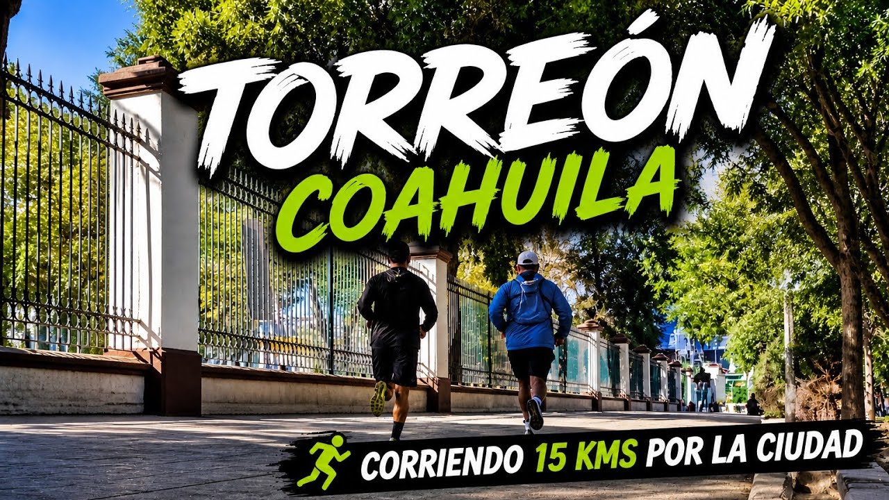 TORREÓN COAHUILA | 15K, Plaza de Armas, Alameda y Bosque Venustiano Carranza