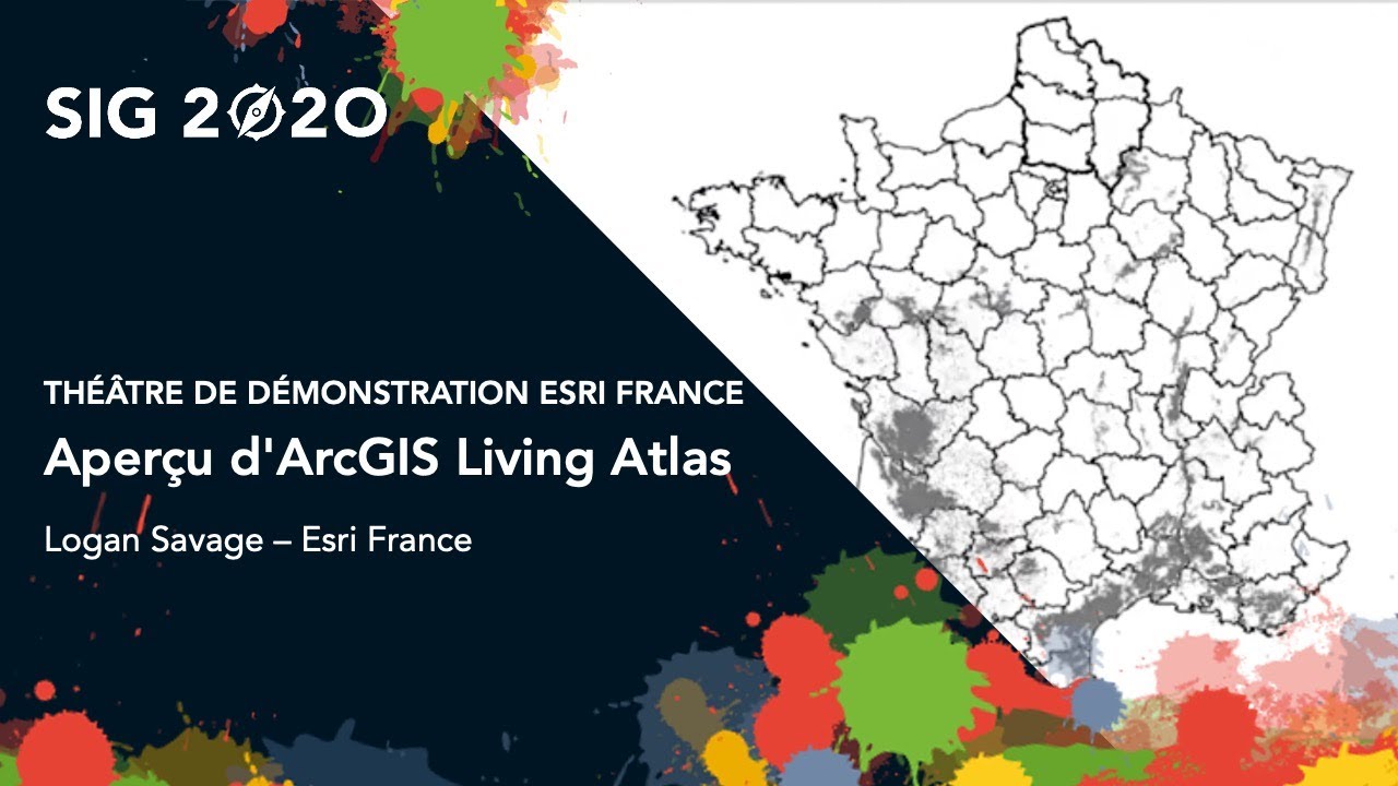 [Live] SIG 2020 - Aperçu d'ArcGIS Living Atlas
