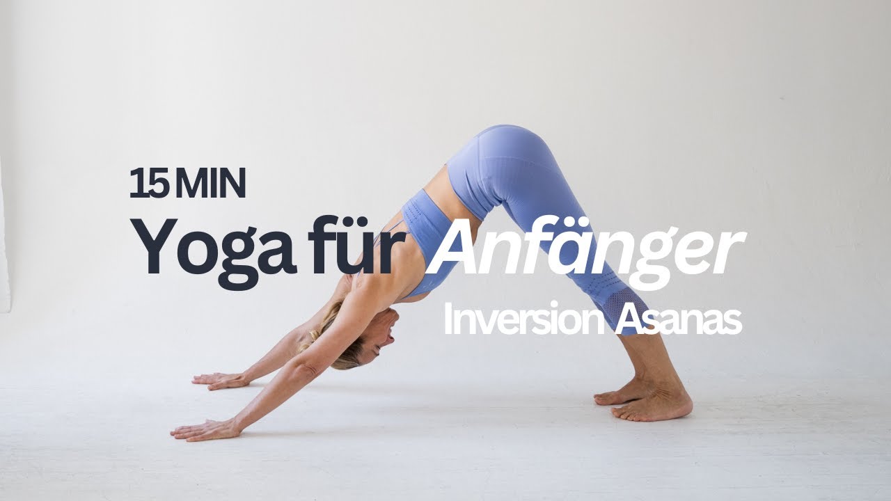 15 Minuten Yoga Umkehrhaltungen für Anfänger