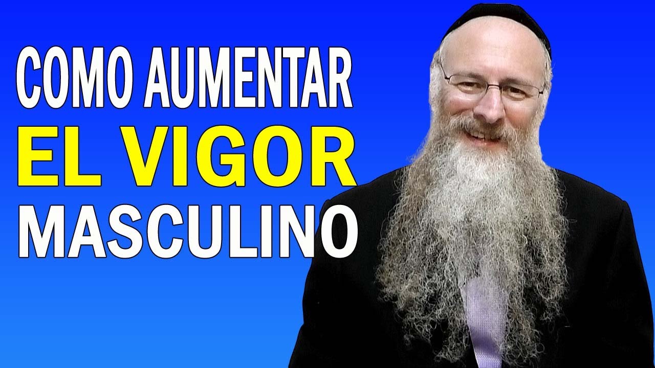 Como Aumentar el Vigor Masculino
