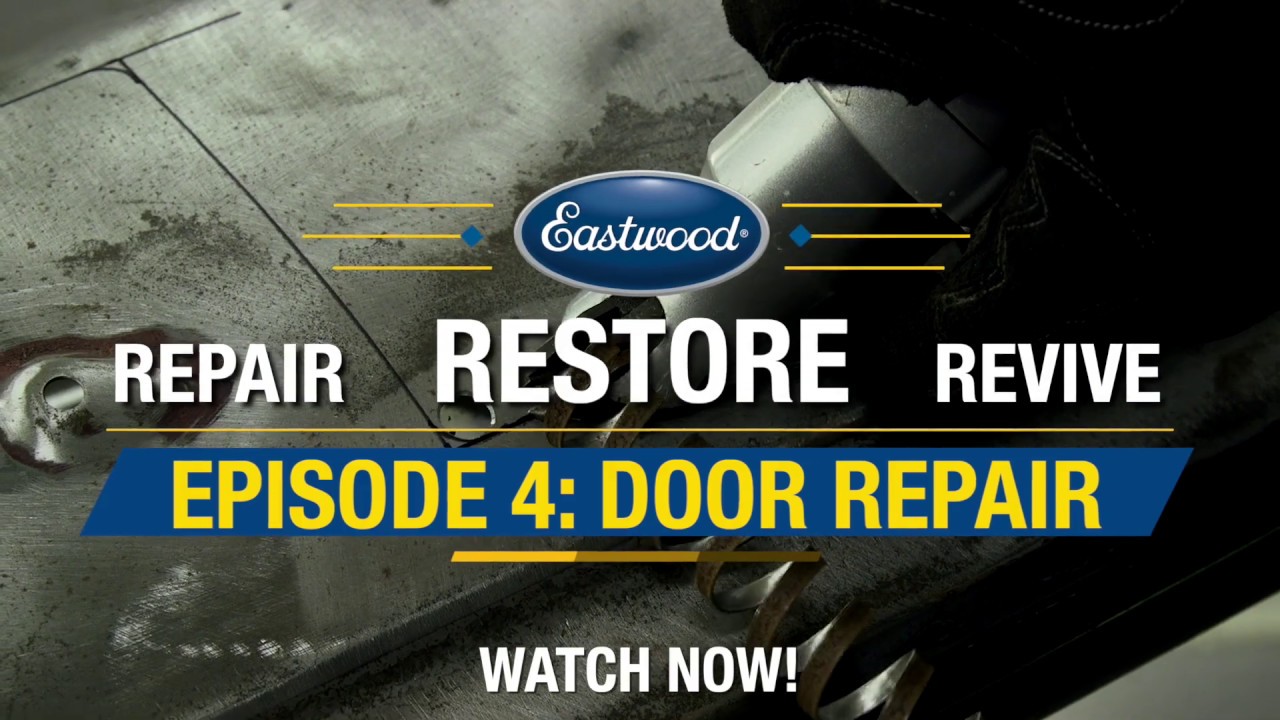 Repair Restore Revive: Episode 4 WATCH NOW! Rusted Door Repair Pt2 - Eastwood