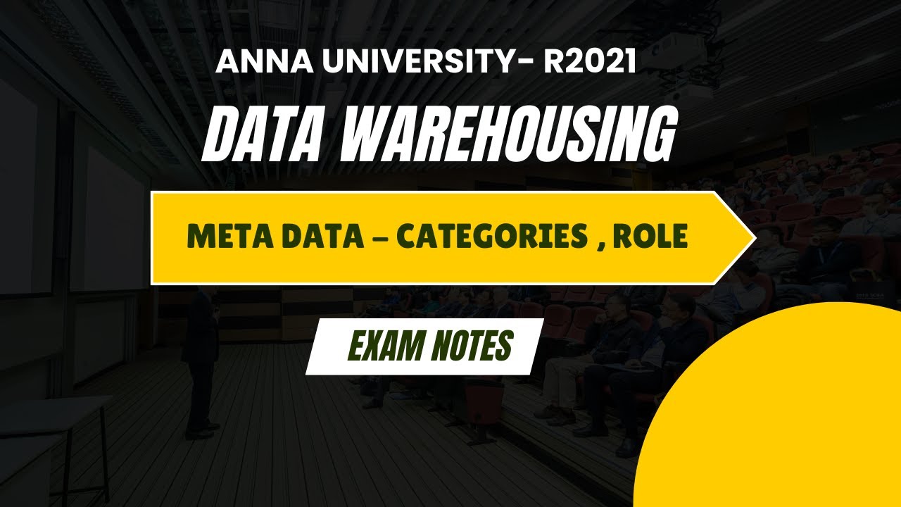 Meta Data - Categories of Metadata , Role of Metadata | Data Warehousing (CCS341) | Exam Notes
