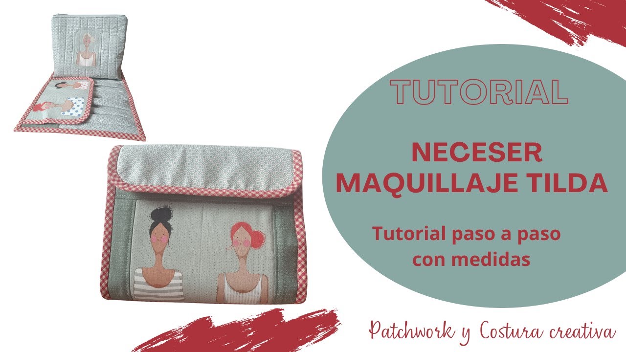 Neceser maquillaje TILDA. TUTORIAL paso a paso con medidas. Gran capacidad!! Super práctico.