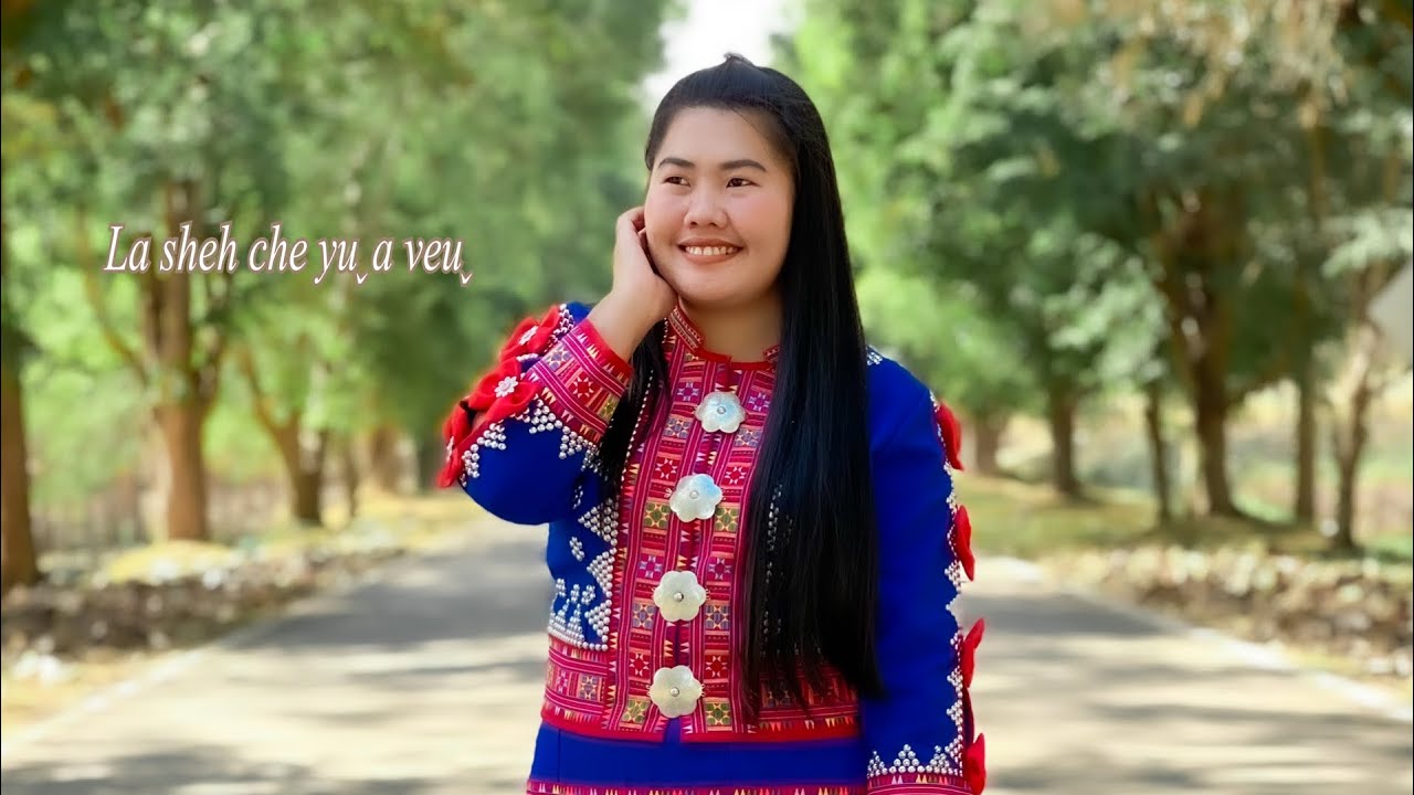 เพลงใหม่คริสเตียน2022 La sheh che yu a veu ( K'a -Saengla /MV)
