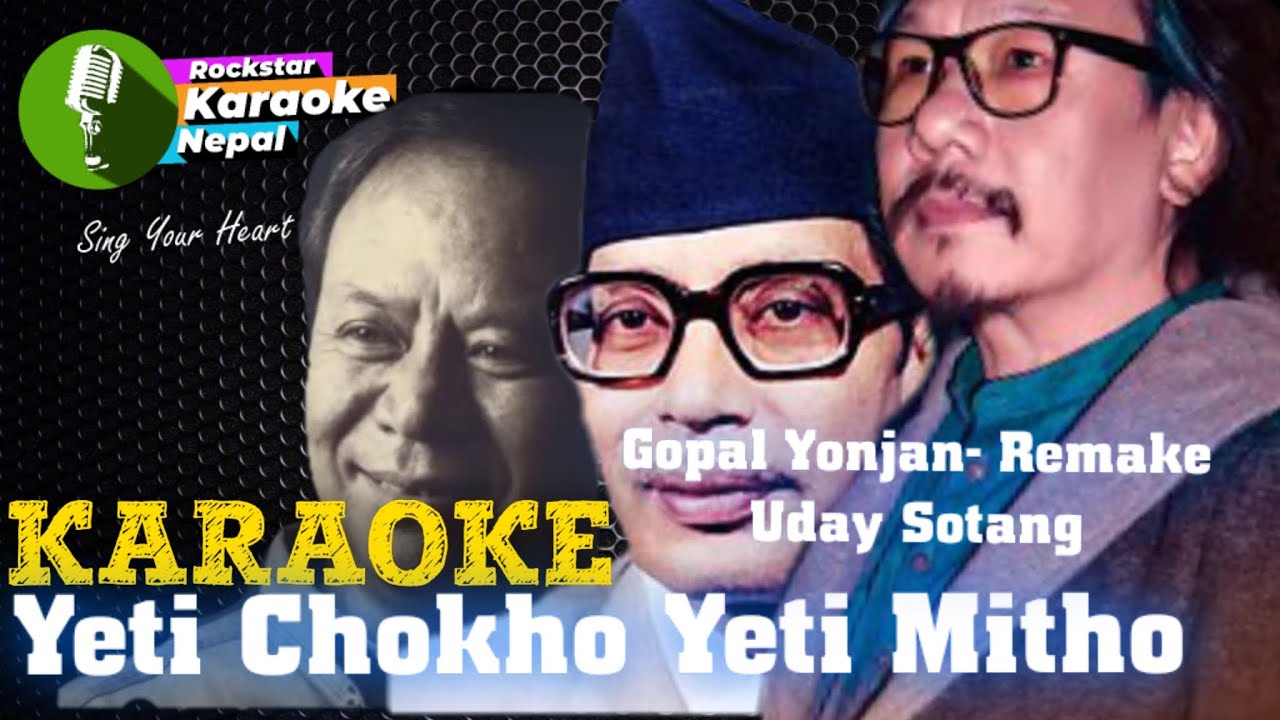 Yeti Chokho Yeti Mitho Karaoke With Lyrics | Narayan Gopal | Gopal Yonjan | Uday Sotang
