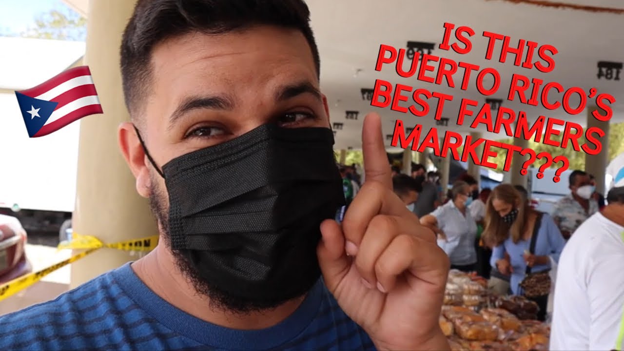 Best farmers market in Puerto Rico??