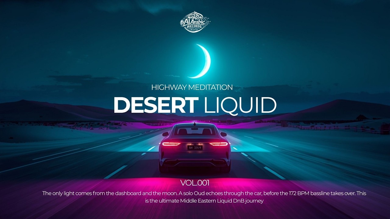 Chasing Neon Dunes: Mix of Sophisticated Arabic Oud & Liquid DnB for Night Driving 🌙