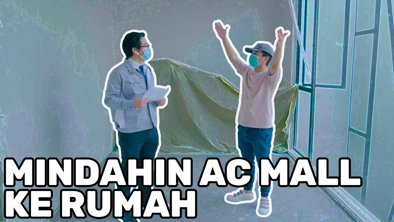 Mindahin AC Mall ke Rumah!