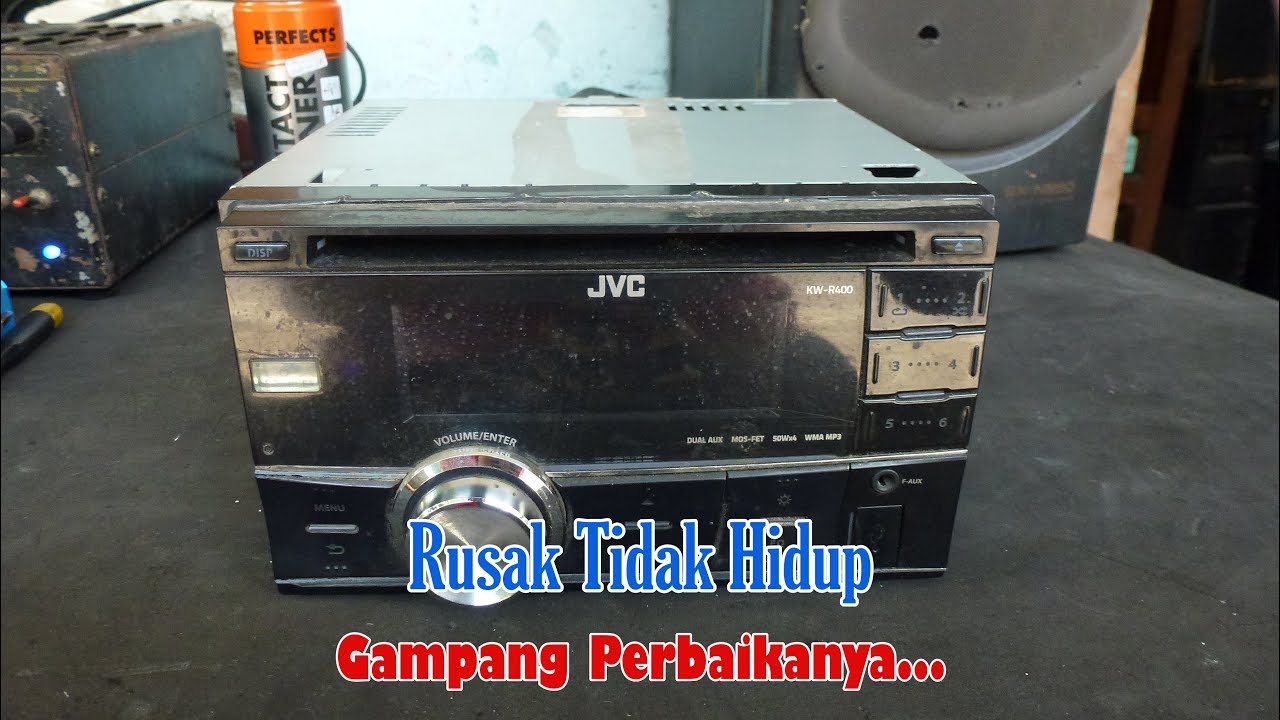 Memperbaiki Double Din JVC KW-R400 Rusak Tidak Hidup