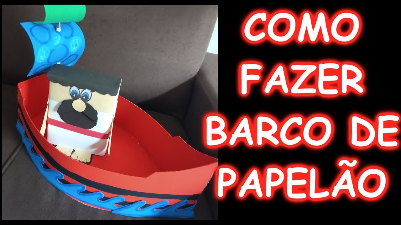 COMO FAZER O BARCO DE PAPELÃO