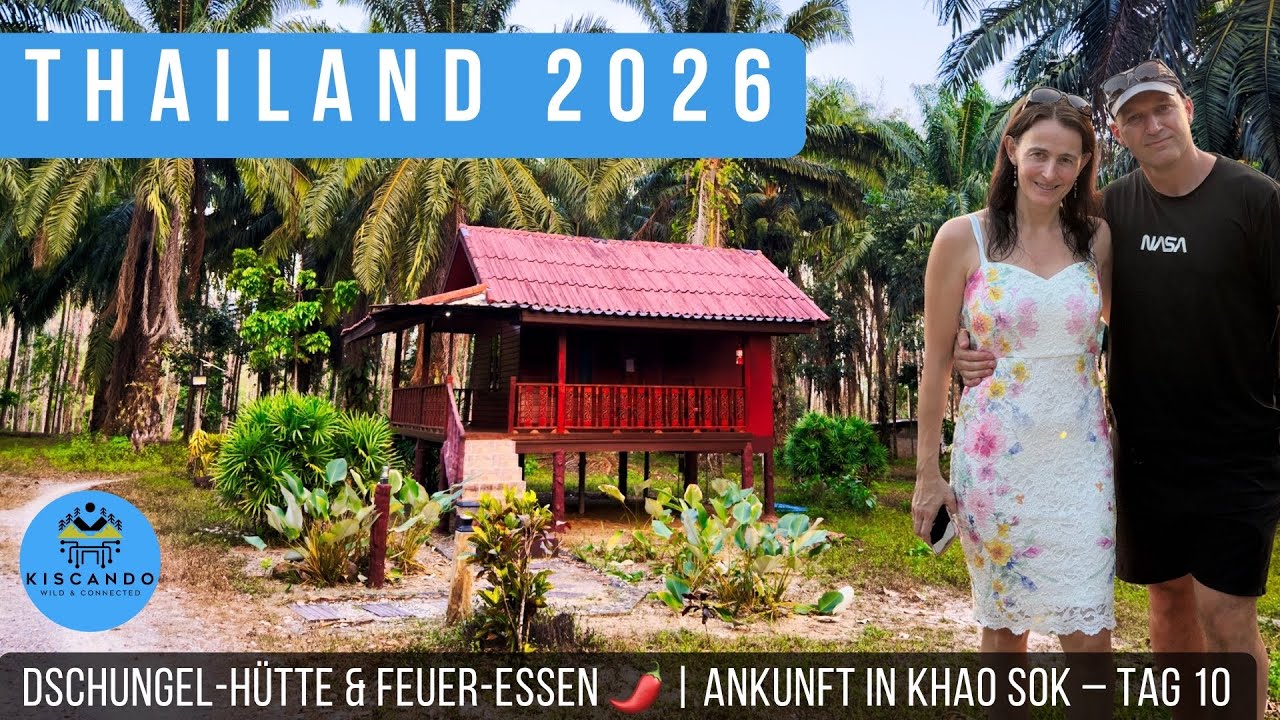 DSCHUNGEL-HÜTTE & FEUER-ESSEN 🌶️ | THAILAND 2026: Ankunft im Khao Sok – Tag 10