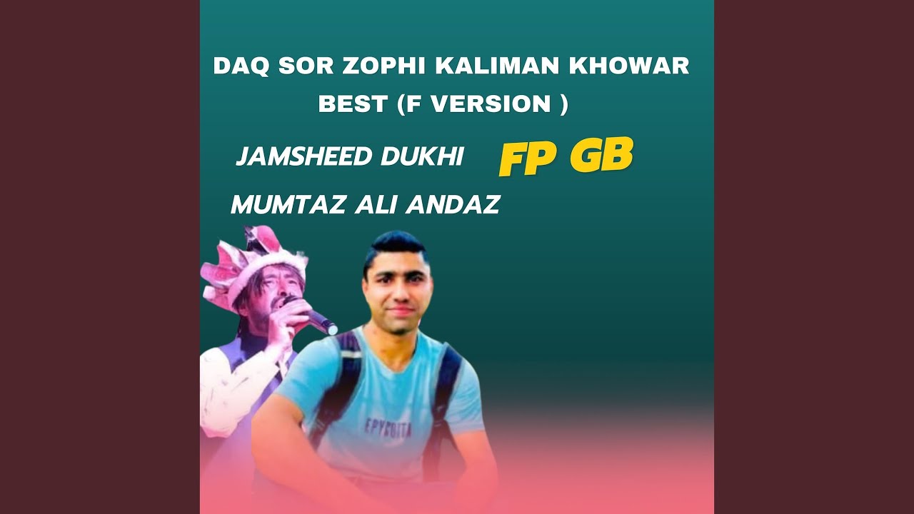 Daq Sor Zophi Kaliman Khowar Best (F Version)