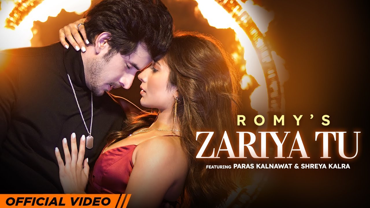 Zariya Tu | Romy | Paras Kalnawat | Shreya Kalra | Latest Hindi Songs 2023 | New Hindi Love Songs