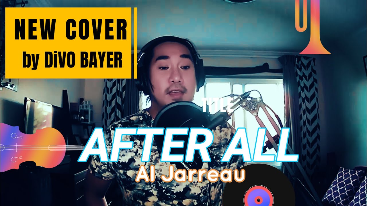 After All ~ Al Jarreau (Cover) by Divo Bayer