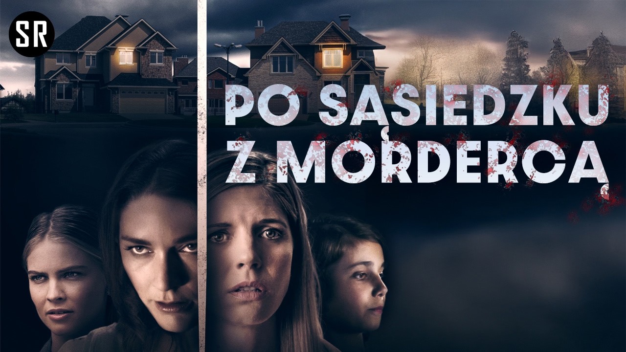 Po sąsiedzku z mordercą (2019) – thriller z polskim lektorem, kryminał, cały film Lektor PL online