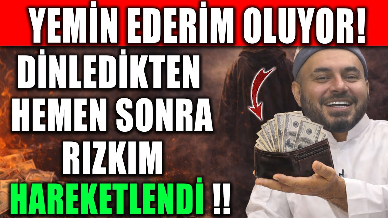 Dinledikten Hemen Sonra Rızkım Hareketlendi!