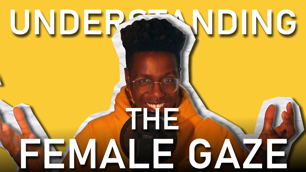 understanding the female gaze