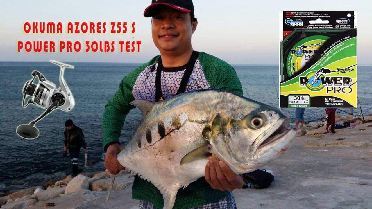 Power pro 30lbs test  and Okuma Azores Z55 s