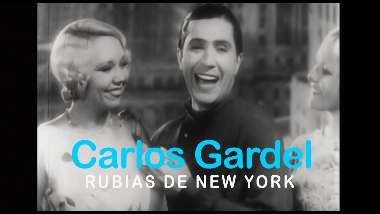 Carlos Gardel - Rubias de New York -(Video oficial de la película "El Tango en Broadway)