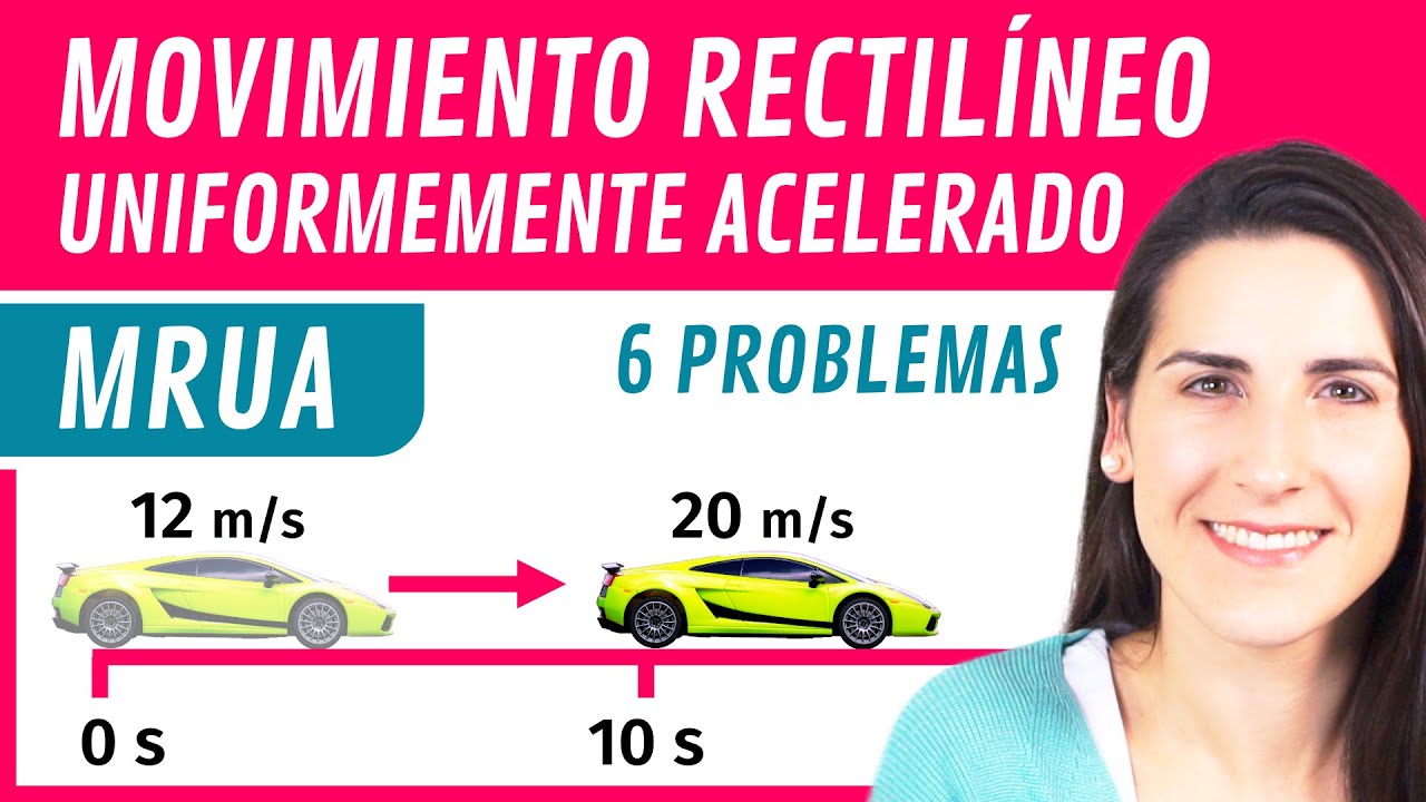MRUA Movimiento Rectilíneo Uniformemente Acelerado 🚀 Explicación, Fórmulas y Ejercicios