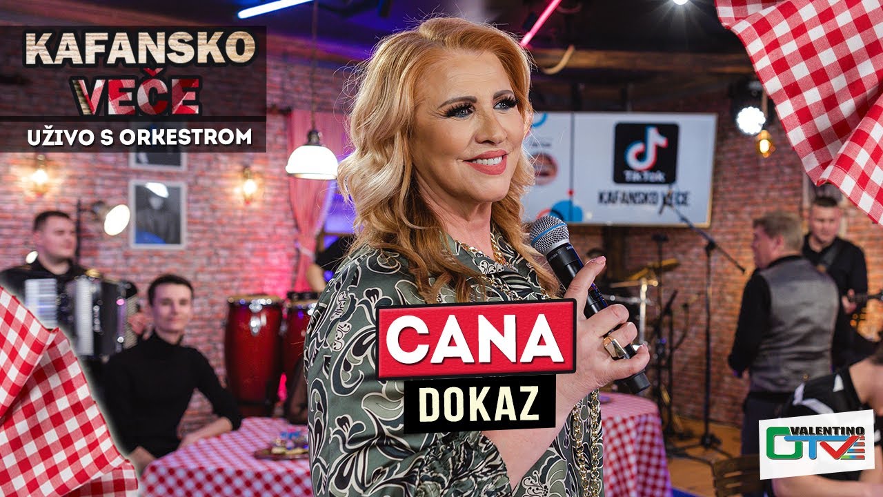 CANA - IMAM DOKAZ | UZIVO | 2022 | OTV VALENTINO