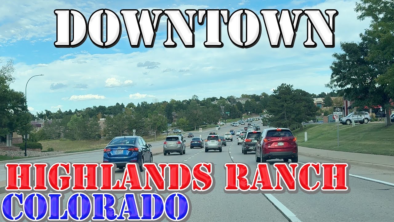 Highlands Ranch - Colorado - 4K Downtown Drive