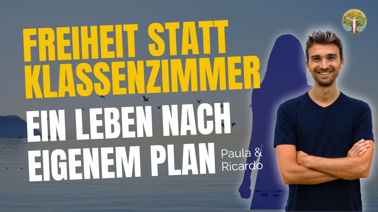 Freiheit statt Klassenzimmer -  Ein Leben nach eigenem Plan | Paula & Ricardo