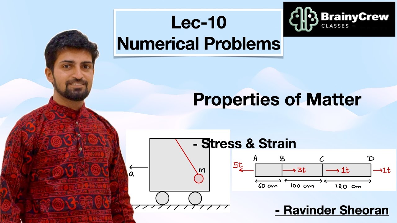 Properties of Matter (Lec-10) | Numerical Problems | Class-XI | BrainyCrew Classes | Ravinder Sir