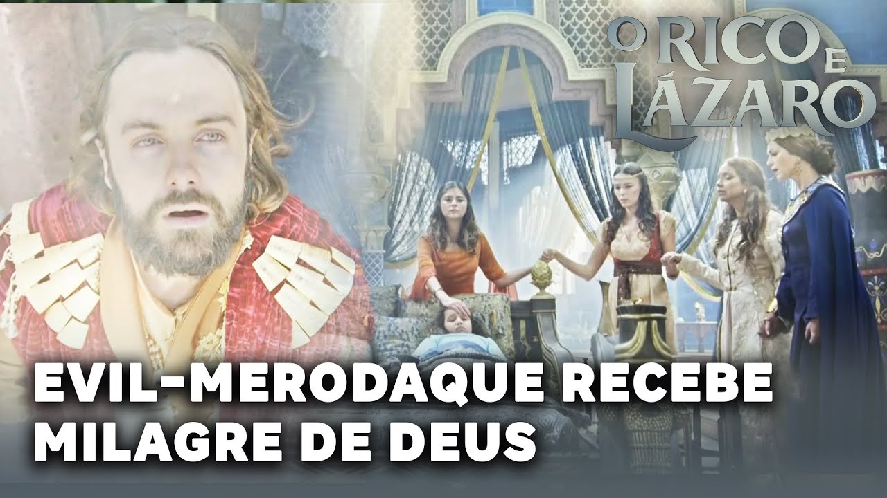 O RICO E LAZARO: Evil-Merodaque ora ao Deus hebreu e Lasha é curada