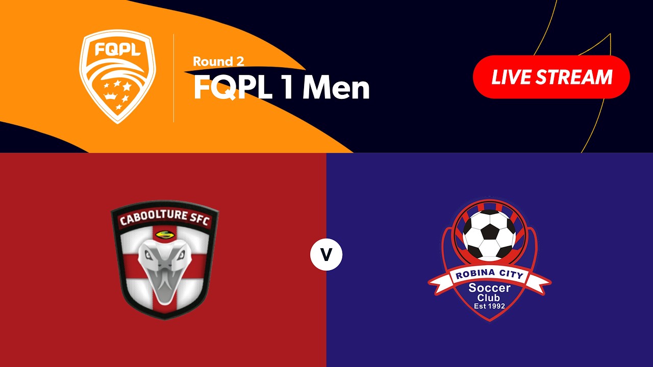 FQPL 1 Men Round 2 - Caboolture Sports FC vs. Robina City