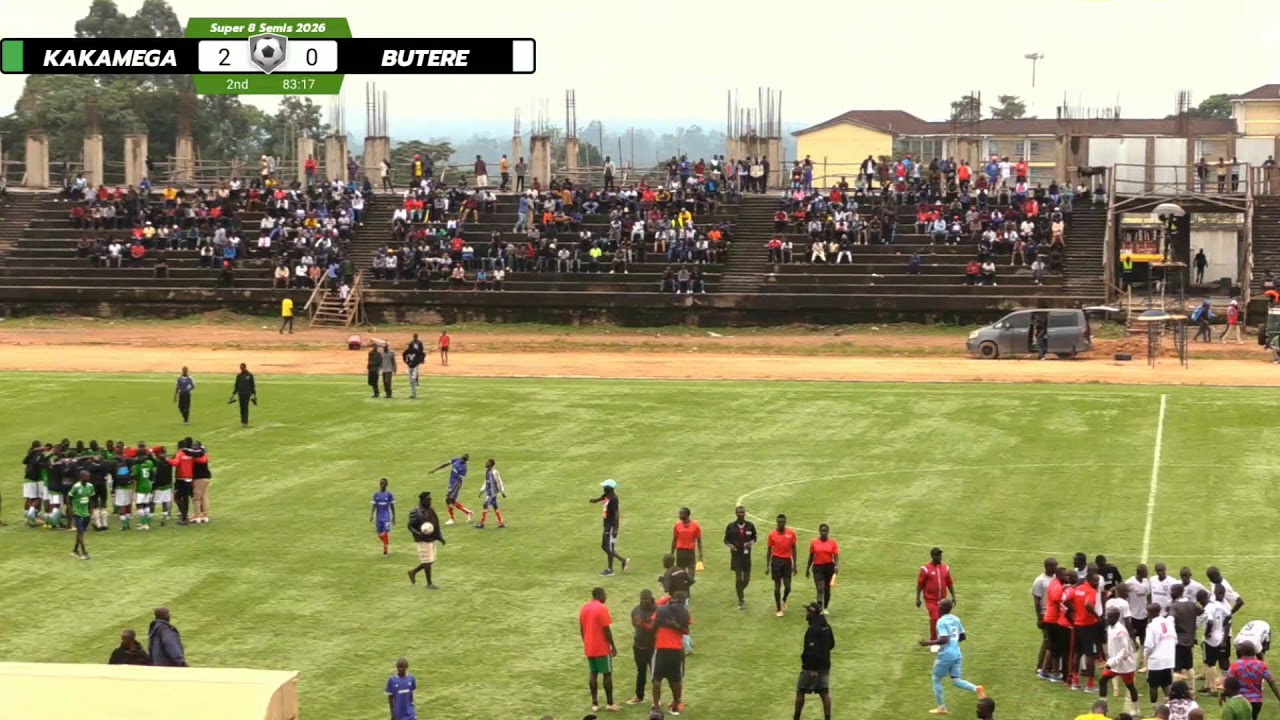 LIVE| Kakamega School vs Butere| Super 8 Semifinals 2026