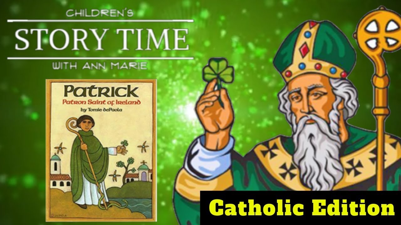 Patrick - Patron Saint of Ireland ~ READ ALOUD | Story time with Ann Marie
