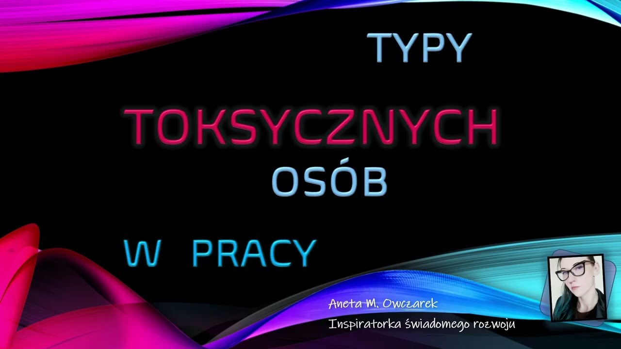 ☢️ Toksyczni ludzie w pracy -  trzymaj się od nich z daleka ⚠️