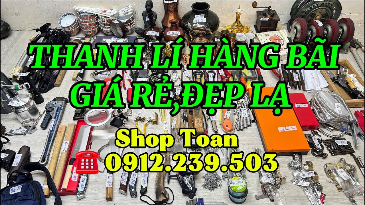 🔴🔴🔴Clip 251,Mã B,Thanh lí đồ bãi nhật,Dao bếp,Đồ đồng,Chén nhật,Bánh xe,Đồng hồ... ☎️0912239503