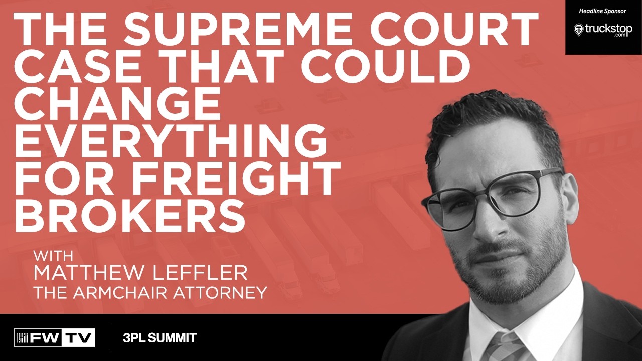 Дело Верховного суда, которое может изменить все для брокеров грузоперевозок: Мэтью Леффлер