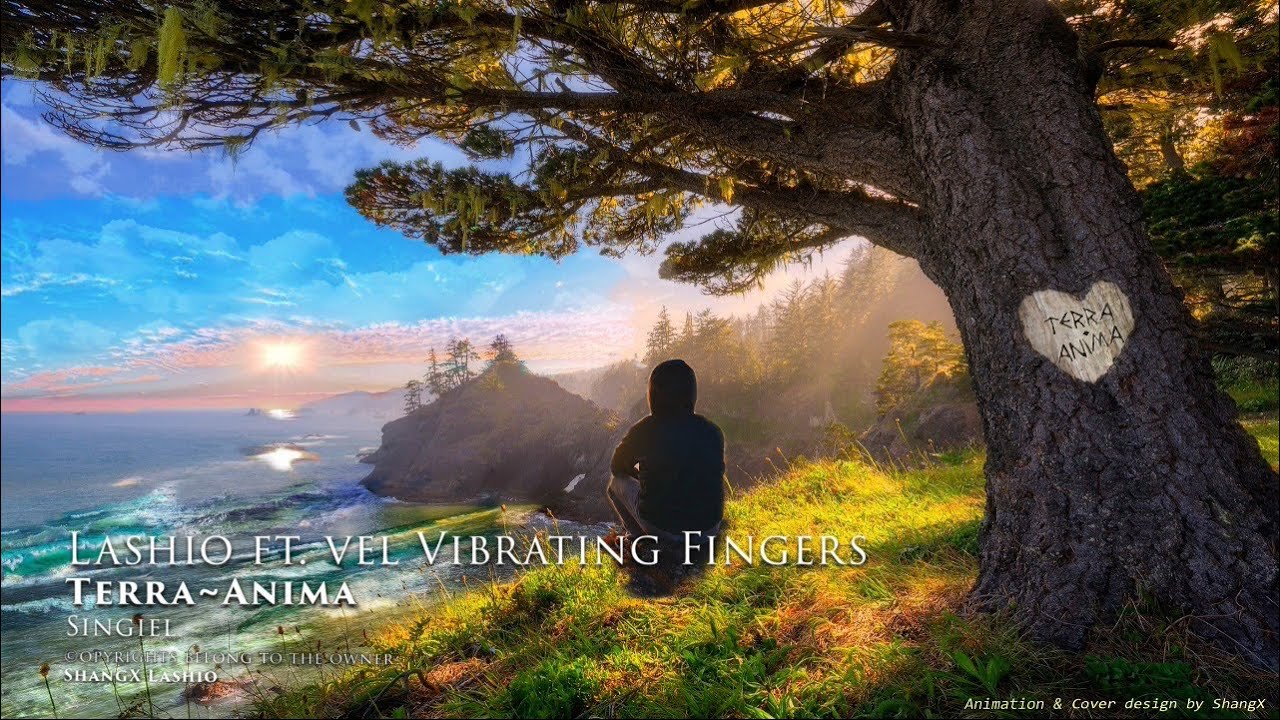 Lashio ft. vel Vibrating Fingers - Terra~Anima | Single