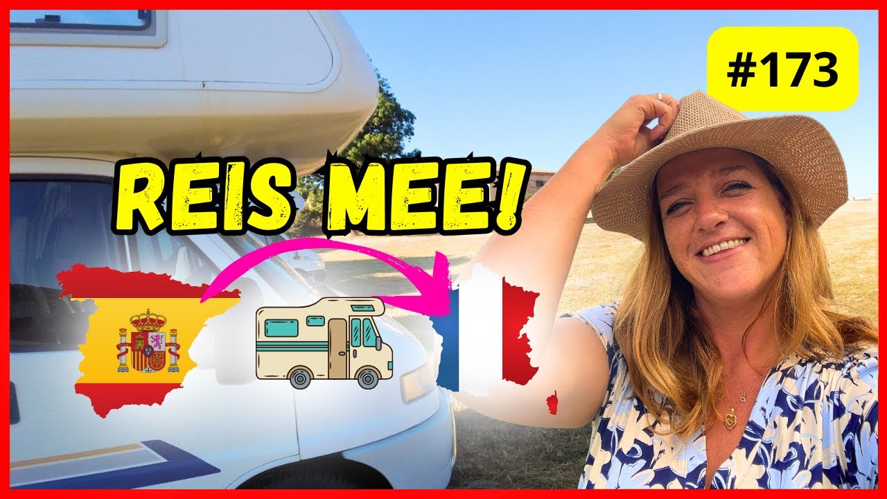 Van Spanje naar Frankrijk met de Camper – Onze Camperreis Gaat Verder! 🚐🇪🇸🇫🇷 Vlog #173