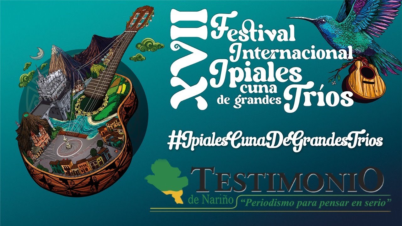 XVII Festival Internacional Ipiales cuna de grandes tríos