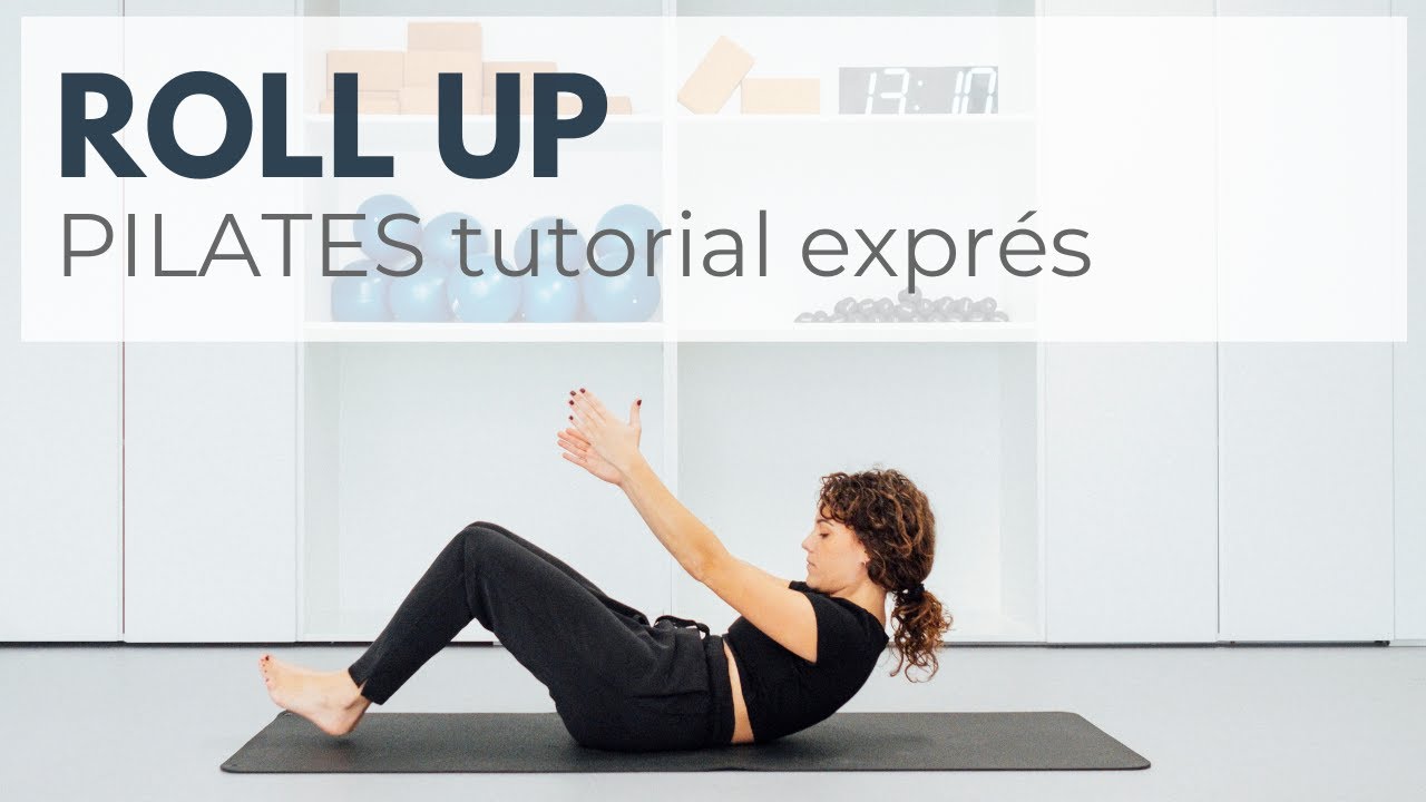 EJERCICIO ROLL UP. Tutorial Exprés de Pilates [5']