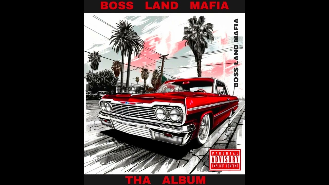Boss Land Mafia - Boss Land Mafia ( FULL ALBUM )