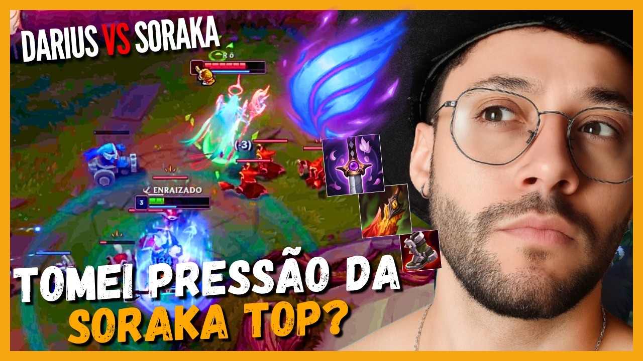 DARIUS ⚔️ SORAKA - QUASE PERDI PRA SORAKA TOP?