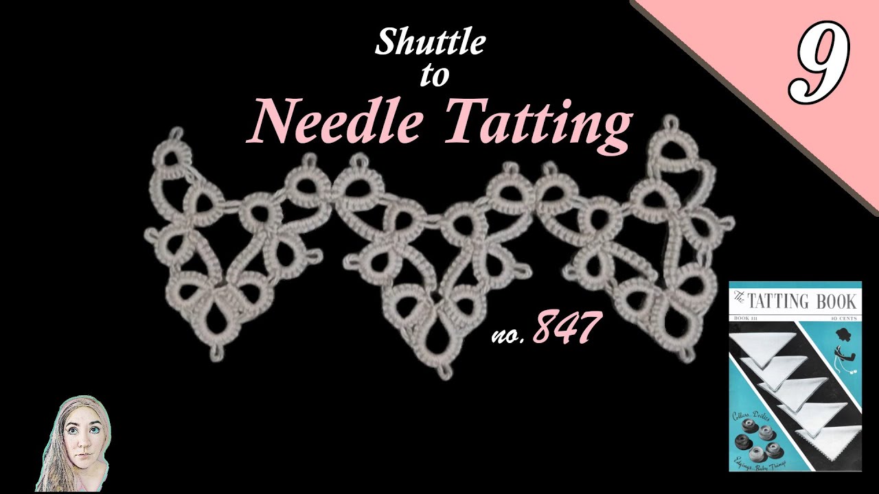 9/ Pattern 847/ Shuttle to Needle Tatting/ The Tatting Book/ Vintage Tatting Pattern