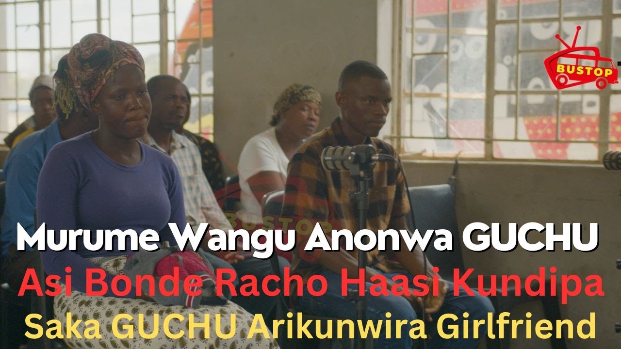 Murume Wangu Anonwa GUCHU Asi Bonde Racho Haasi Kundipa ,Saka GUCHU Arikunwira Girlfriend