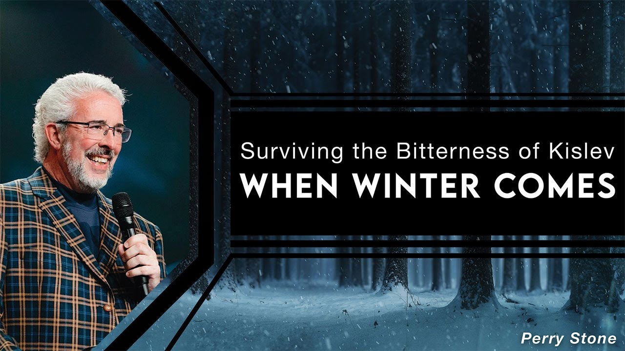 Surviving the Bitterness of Kislev | Perry Stone