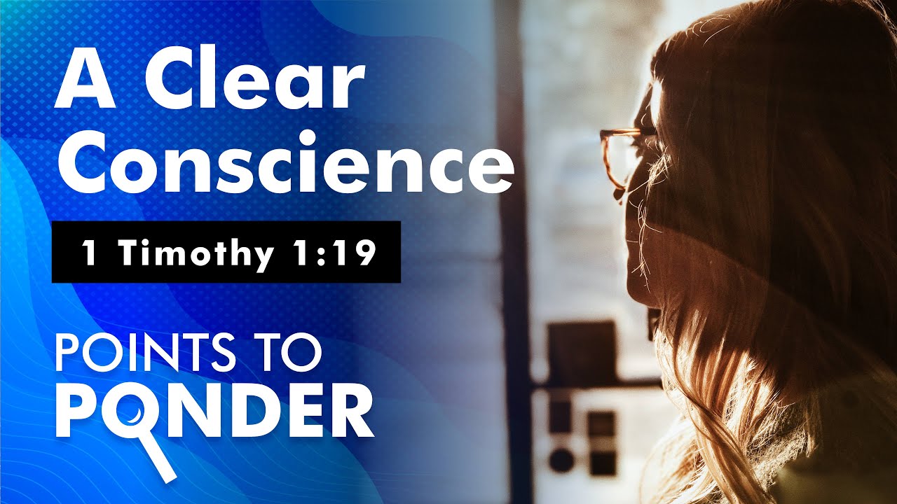 A CLEAR CONSCIENCE