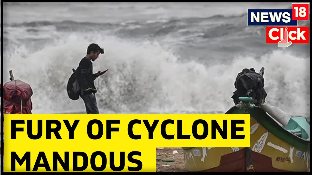 Tamil Nadu Cyclone | Cyclone Mandous | Storm To Make Landfall In North Tamil Nadu | News18 Live