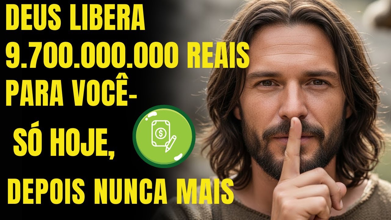 DEUS DIZ: MILAGRE AGORA: DEUS LIBERA 9.700.000.000 PARA VOC&Ecirc; &ndash; S&Oacute; HOJE, DEPOIS NUNCA MAIS