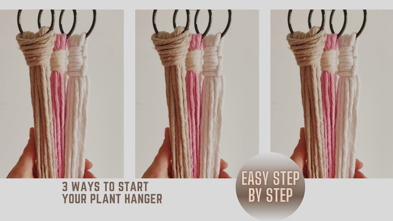 3 Easy Ways to Start your Plant Hanger MACRAME TUTORIAL