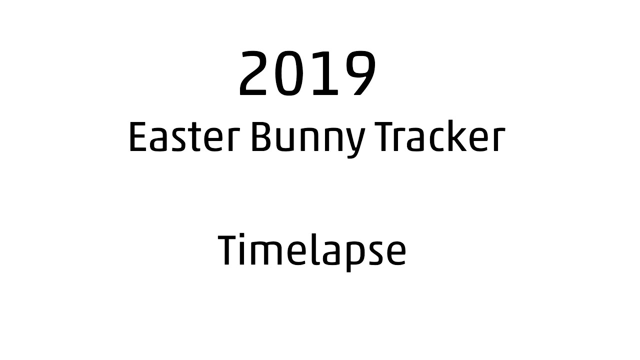 2019 Easter Bunny Tracker - Timelapse